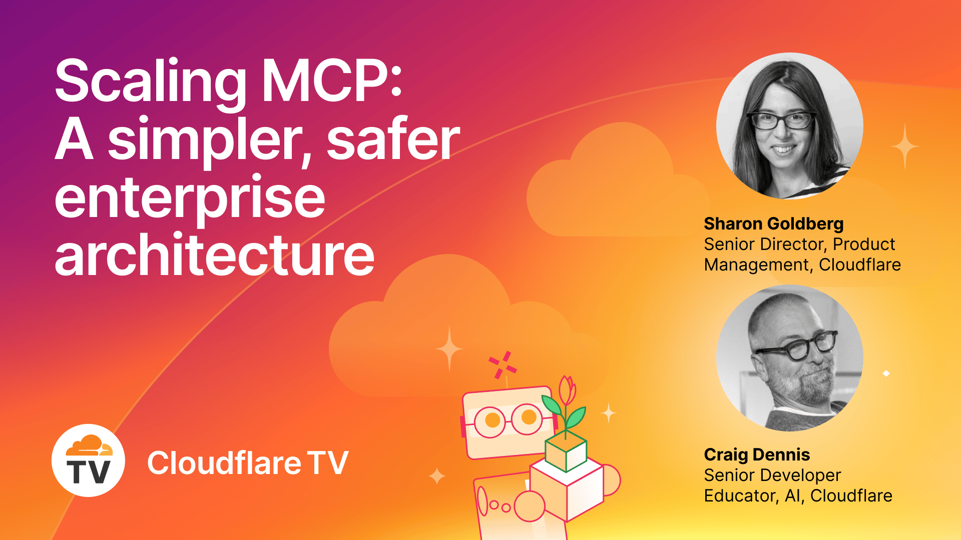 Agents KW26 – 04/14 – CFTV – MCP-Einführung skalieren: Wie Cloudflare ein sicheres Framework für Unternehmen entwickelt hat